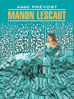 cover image of Manon Lescaut / Манон Леско. Книга для чтения на французском языке